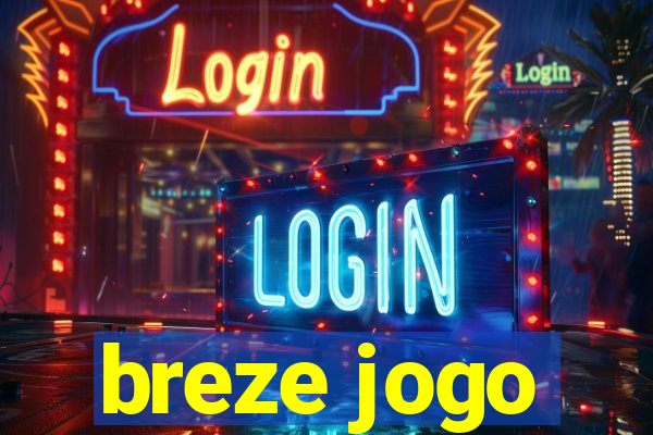 breze jogo